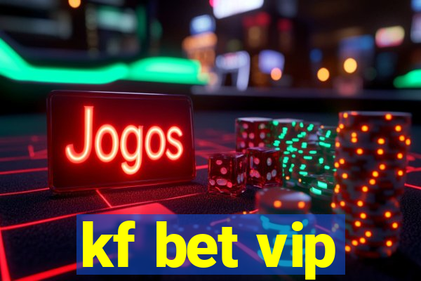 kf bet vip